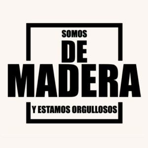 Somos de madera